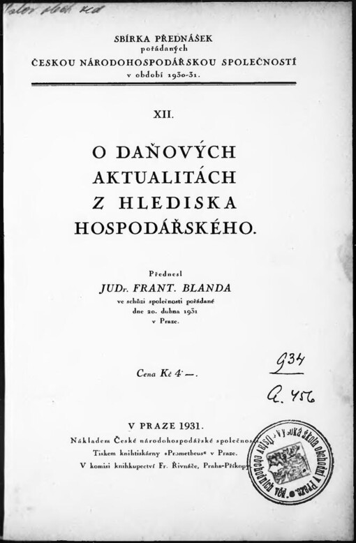 O daňových aktualitách z hlediska hospodářského: přednesl Frant. Blanda ve schůzi pořádané dne 20. dubna 1931 v Praze