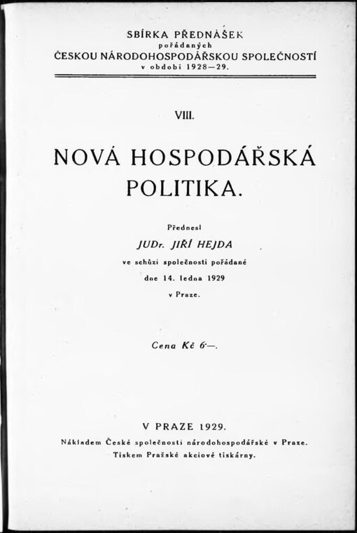 Nová hospodářská politika: přednesl Jiří Hejda ve schůzi společnosti pořádané dne 14. ledna 1929 v Praze