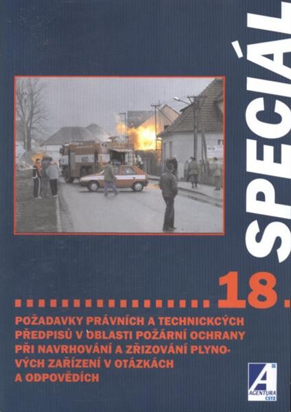 Požadavky právních a technickcých [i.e. technických] předpisů v oblasti požární ochrany při navrhování a zřizování plynových zařízení v otázkách a odpovědích