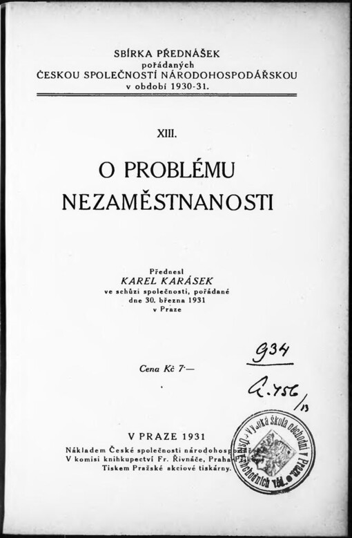 O problému nezaměstnanosti: přednesl Karel Karásek ve schůzi společnosti, pořádané dne 30. března 1931 v Praze