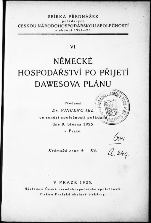 Německé hospodářství po přijetí Dawesova plánu: přednesl Vincenc Ibl ve schůzi společnosti, pořádané dne 9. března 1925