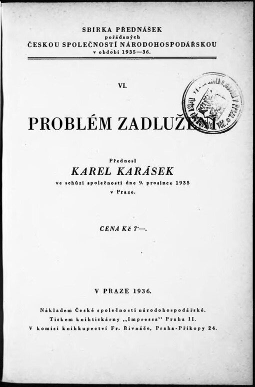 Problém zadlužení: Přednesl Karel Karásek ve schůzi [České] společnosti [národohospodářské] dne 9. prosince 1935 v Praze