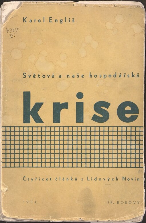 Světová a naše hospodářská krise :čtyřicet článků z Lidových Novin od listopadu 1930 do ledna 1934