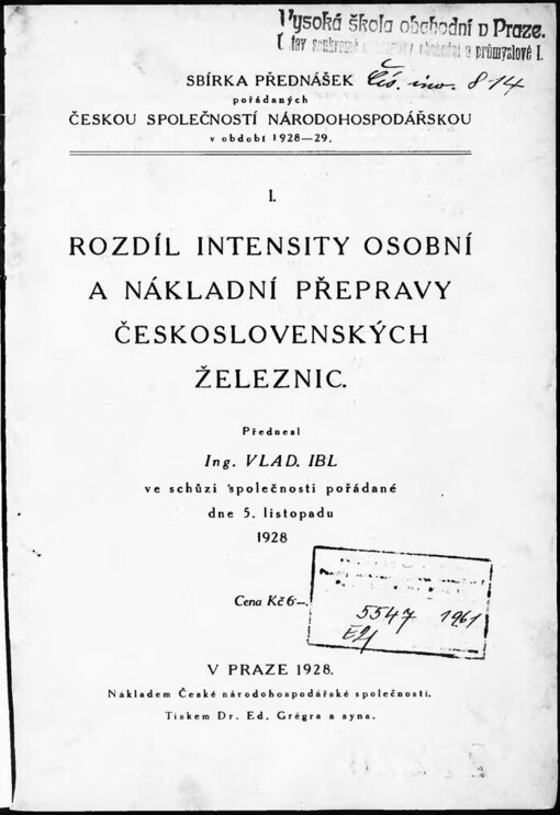 Rozdíl intensity osobní a nákladní přepravy československých železnic: přednesl Vlad. Ibl ve schůzi společnosti pořádané dne 5. listopadu 1928