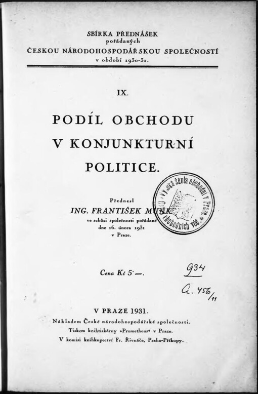 Podíl obchodu v konjunkturní politice: přednesl František Munk ve schůzi společnosti, pořádané dne 16. února 1931 v Praze