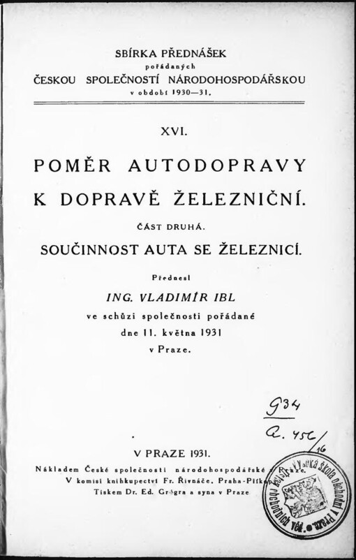 Poměr autodopravy k dopravě železniční. Část 2, Součinnost auta se železnicí: Přednesl Ing. Vladimír Ibl ve schůzi společnosti pořádané dne 11. května 1931 v Praze