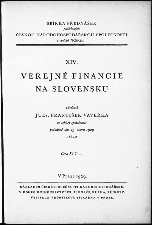 Verejné financie na Slovensku: přednesl František Vaverka ve schůzi společnosti pořádané dne 25. února 1929 v Praze