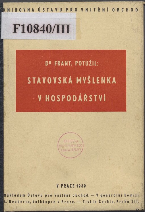 Stavovská myšlenka v hospodářství: (předneseno 7. prosince 1938 v národohospodářském semináři J.M. univ. prof. dr. Jos. Drachovského)
