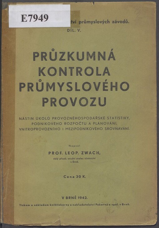Průzkumná kontrola průmyslového provozu: nástin úkolů provozněhospodářské statistiky, podnikového rozpočtu a plánování, vnitroprovozního i mezipodnikového srovnávání