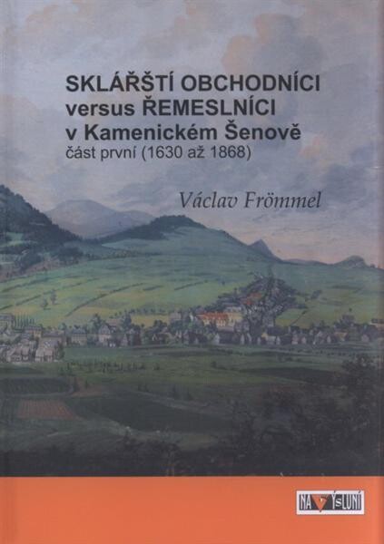 Sklářští obchodníci versus řemeslníci v Kamenickém Šenově