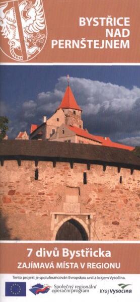 Bystřice nad Pernštejnem : 7 divů Bystřicka : zajímavá místa v regionu