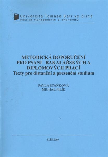 Metodická doporučení pro psaní bakalářských a diplomových prací : texty pro distanční a prezenční studium