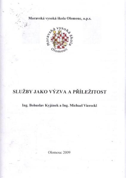 Služby jako výzva a příležitost : vystoupení v rámci cyklu vyžádaných přednášek 27. listopadu 2009