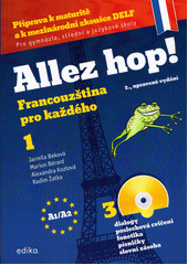 Allez hop! : francouzština pro každého. 1. díl  (odkaz v elektronickém katalogu)