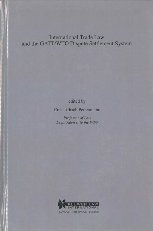 International trade law and the GATT/WTO dispute settlement system