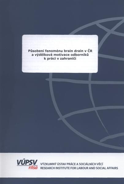 Působení fenoménu brain drain v ČR a výdělková motivace odborníků k práci v zahraničí