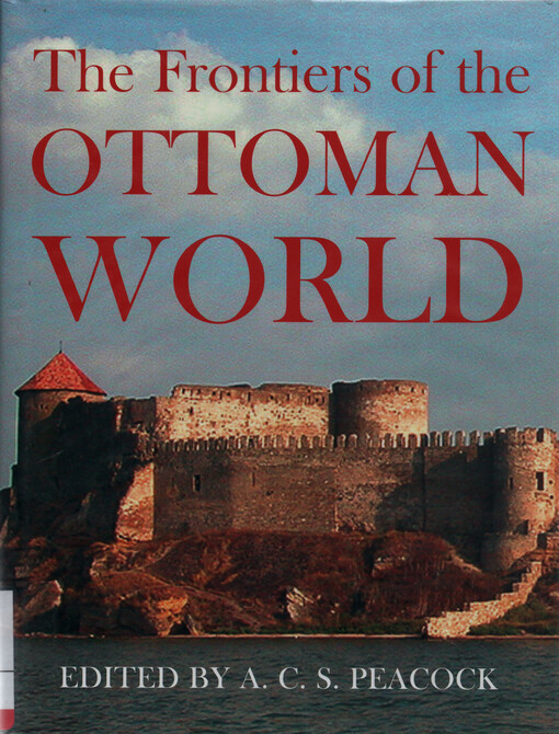The frontiers of the Ottoman world