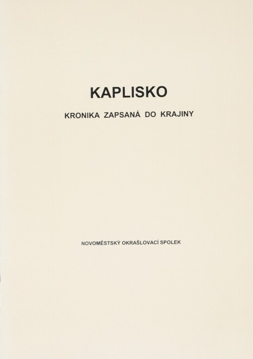 Kaplisko: kronika zapsaná do krajiny
