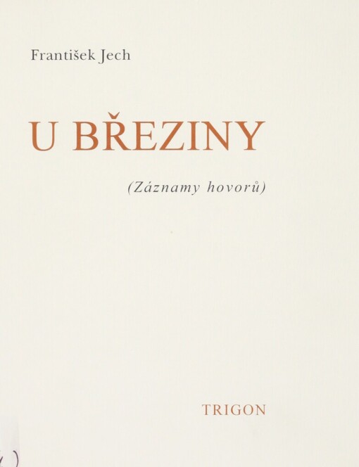 U Březiny: (záznamy hovorů)