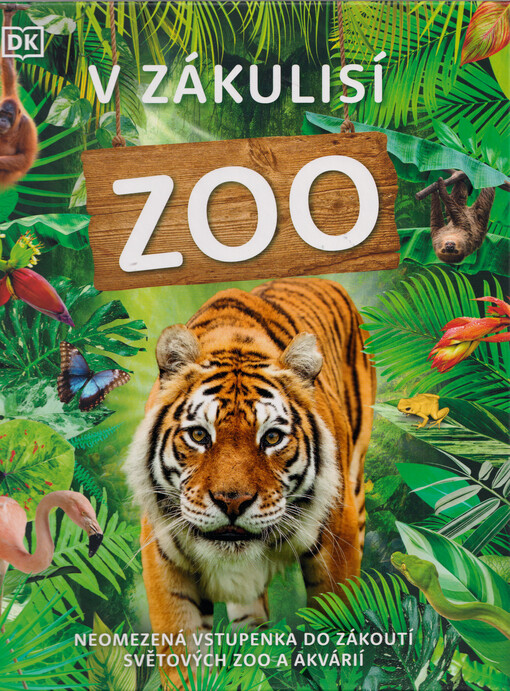 V zákulisí zoo : neomezená vstupenka do největších světových zoo a akvárií