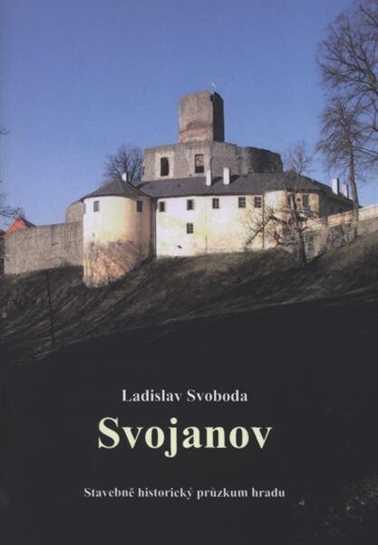 Stavebně historický průzkum hradu Svojanova