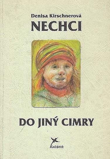 Nechci do jiný cimry