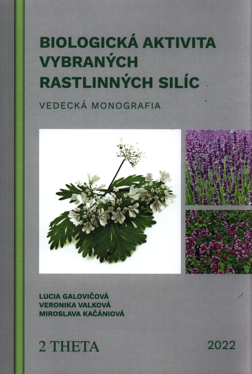 Biologická aktivita vybraných rastlinných silíc : vedecká monografia