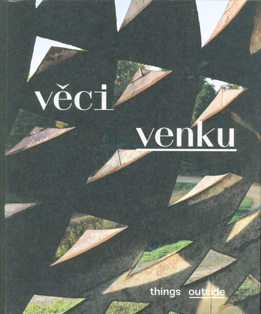 Čestmír Suška : věci venku = things outside
