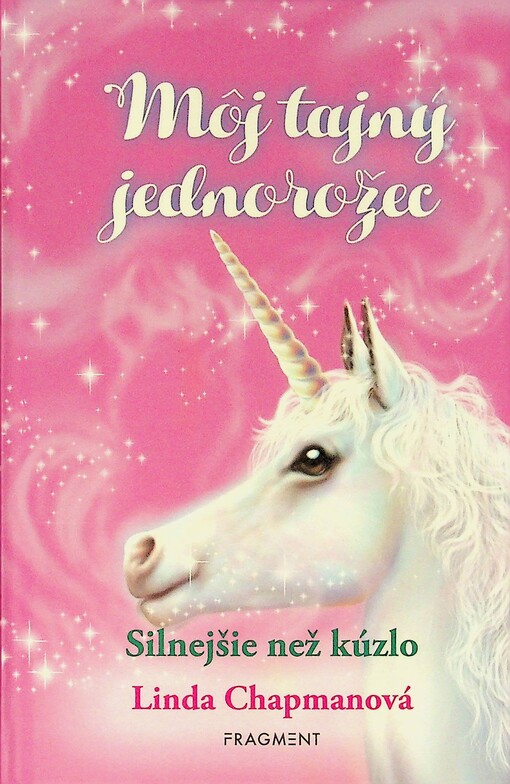 Môj tajný jednorožec Silnejšie než kúzlo