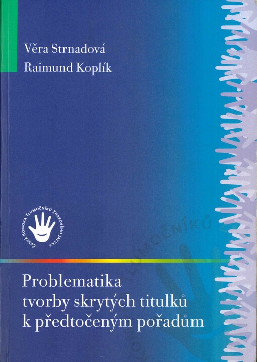 Problematika tvorby skrytých titulků k předtočeným pořadům