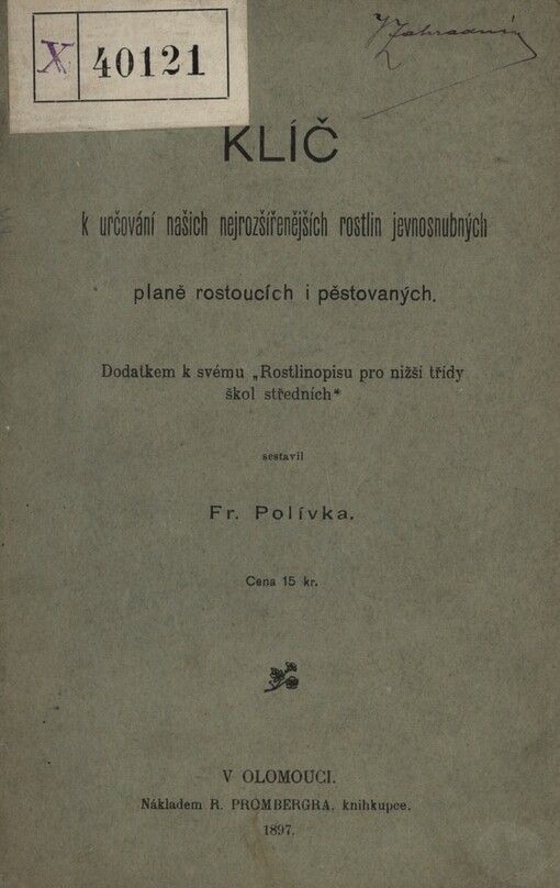Klíč k určování našich nejrozšířenějších rostlin jevnosnubných planě rostoucích i pěstovaných