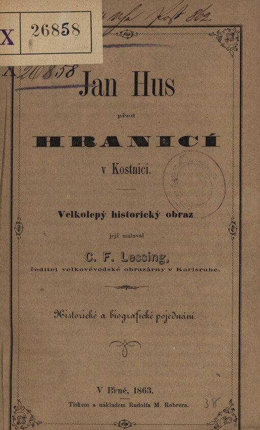 Jan Hus před hranicí v Kostnici : velkolepý historický obraz jejž maloval C.F. Lessing : historické a biografické pojednání, Díl 2., Od roku 1253 až do roku 1403
