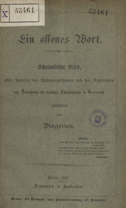 Ein offenes Wort :Schulpolitische Briefe, allen Parteien, den Vertretungskörper und den Regierenden zur Beleuchtung der heutigen Schulzustände in Oesterreich gewidmet