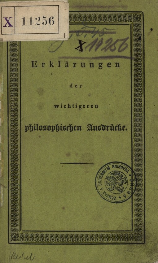 Erklärungen der wichtigeren philosophischen Ausdrücke gesammelt und zum Gebrauche für Anfänger bestimmt