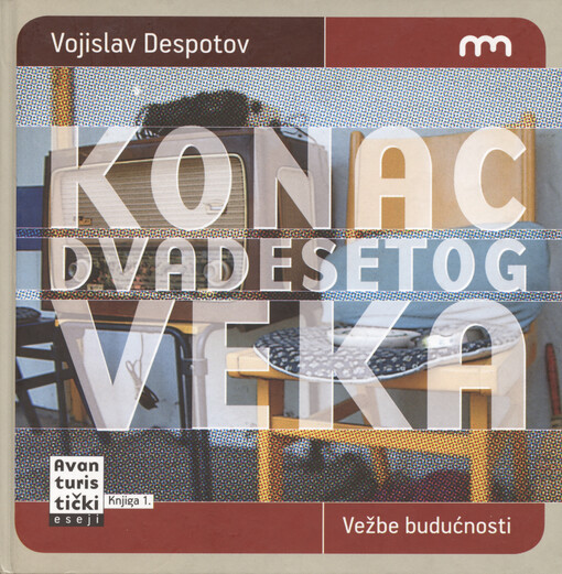 Konac dvadesetog veka : vežbe budućnosti