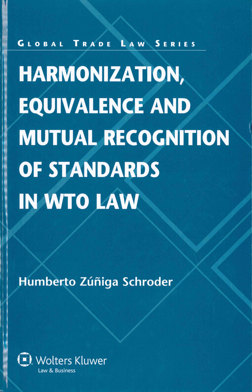 Harmonization, equivalence and mutual recognition of standards in WTO law