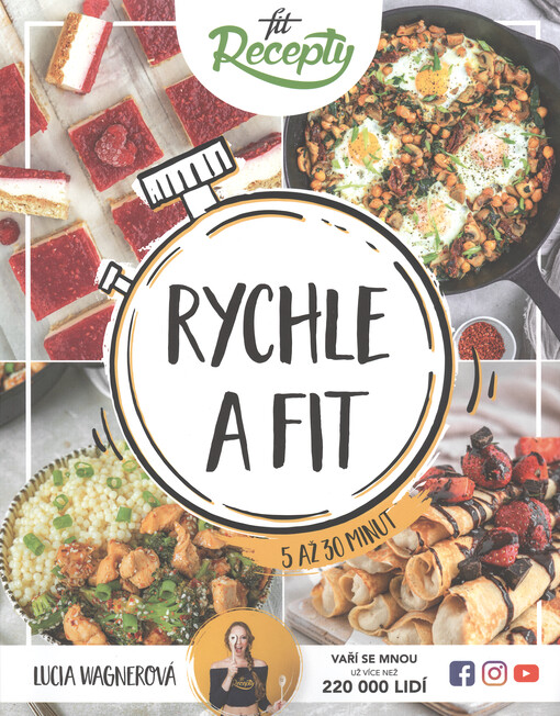 Fit recepty : rychle a fit : zdravá jídla do 5-30 minut