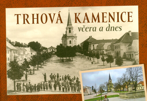 Trhová Kamenice včera a dnes