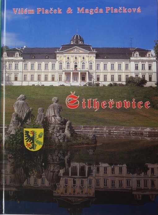 Šilheřovice v historii a současnosti