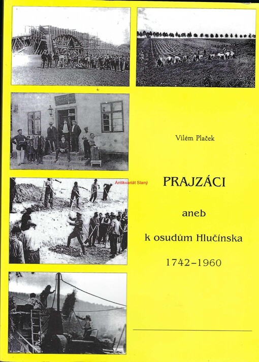 Prajzáci, aneb, K osudům Hlučínska 1742-1960