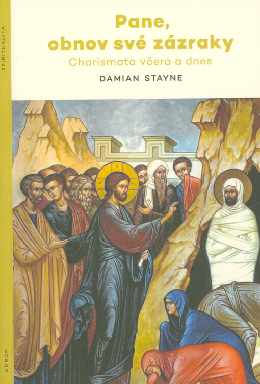 Pane, obnov své zázraky : charismata včera a dnes