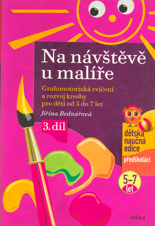 Na návštěvě u malíře : grafomotorická cvičení a rozvoj kresby pro děti od 5 do 7 let - 3. díl
