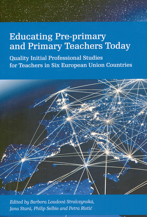 Educating pre-primary and primary teachers today : quality initial professional studies for teachers in six European Union countries
