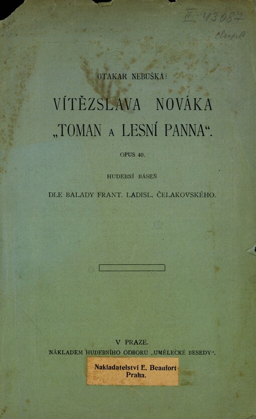 Vítězslava Nováka Toman a lesní panna, opus 40, Hudební báseň dle ballady Frant. Ladisl. Čelakovského