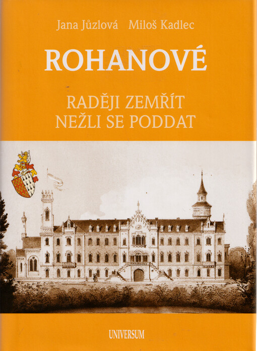 Rohanové : raději zemřít nežli se poddat