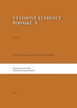 Vývojové tendence podniků V: specifický výzkum Katedry podnikového hospodářství