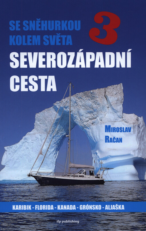 Se Sněhurkou kolem světa : velká plavba za svobodou