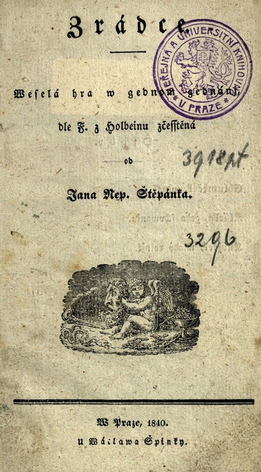 Zrádce :weselá hra w gednom gednánj dle F. z Holbeinu