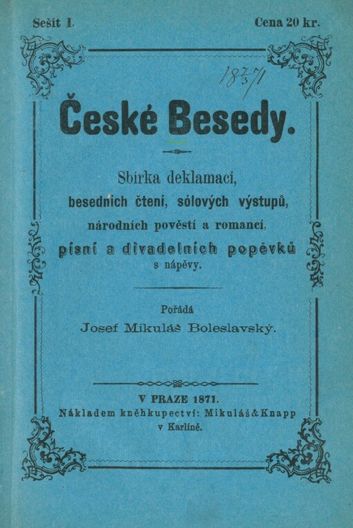 České besedy :sbírka deklamací, besedních čtení, sólových výstupů, národních pověstí a romancí, písní a divadelních popěvků s nápěvy