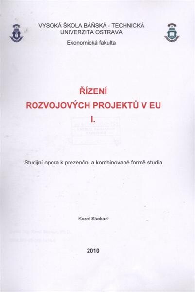 Řízení rozvojových projektů v EU :studijní opora k prezenční a kombinované formě studia